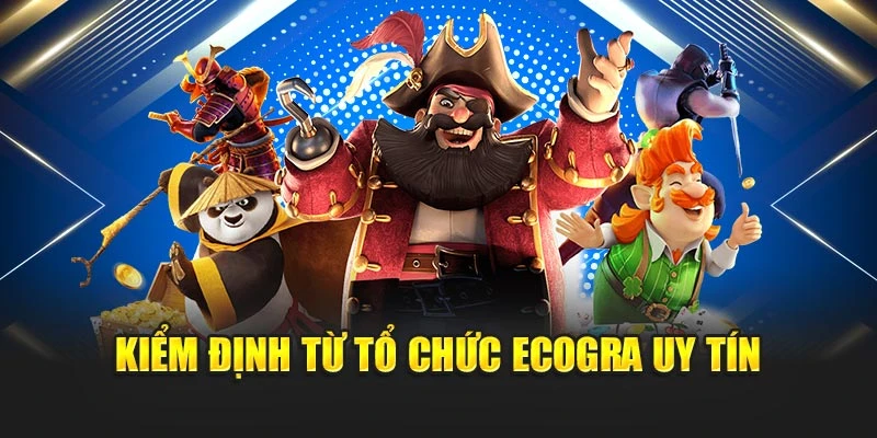 Kiểm định từ tổ chức eCOGRA uy tín