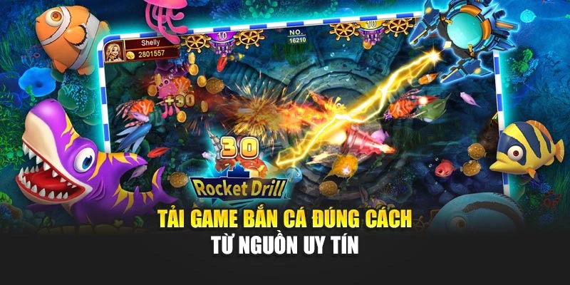 Tải game bắn cá đúng cách từ nguồn uy tín